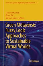Télécharger le livre :  Green Metaverse: Fuzzy Logic Approaches to Sustainable Virtual Worlds