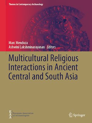 Téléchargez le livre :  Multicultural Religious Interactions in Ancient Central and South Asia