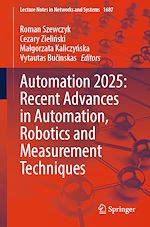 Télécharger le livre :  Automation 2025: Recent Advances in Automation, Robotics and Measurement Techniques
