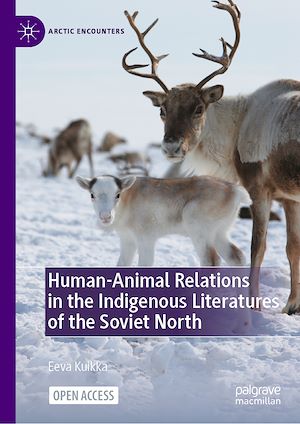 Téléchargez le livre :  Human-Animal Relations in the Indigenous Literatures of the Soviet North