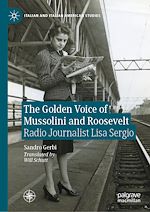 Télécharger le livre :  The Golden Voice of Mussolini and Roosevelt
