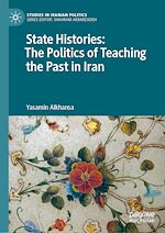 Download this eBook State Histories: The Politics of Teaching the Past in Iran