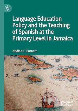 Téléchargez le livre :  Language Education Policy and the Teaching of Spanish at the Primary Level in Jamaica