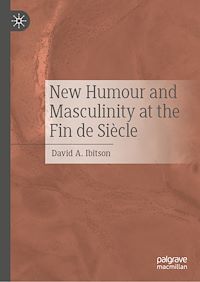 Télécharger le livre : New Humour and Masculinity at the Fin de Siècle