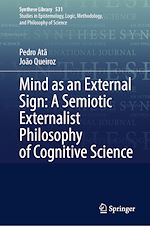 Télécharger le livre :  Mind as an External Sign: A Semiotic Externalist Philosophy of Cognitive Science