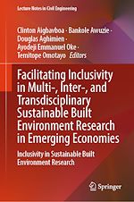 Télécharger le livre :  Facilitating Inclusivity in Multi-, Inter-, and Transdisciplinary Sustainable Built Environment Research in Emerging Economies