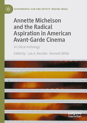 Download the eBook: Annette Michelson and the Radical Aspiration in American Avant-Garde Cinema