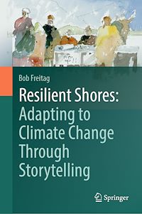 Download this ebook Resilient Shores: Adapting to Climate Change Through Storytelling