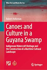 Télécharger le livre :  Canoes and Culture in a Guyana Swamp