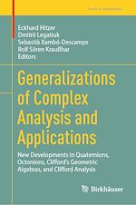 Télécharger le livre :  Generalizations of Complex Analysis and Applications