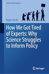 Download this ebook How We Got Tired of Experts: Why Science Struggles to Inform Policy