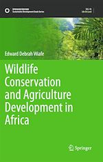 Download this eBook Wildlife Conservation and Agriculture Development in Africa