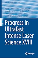 Download this eBook Progress in Ultrafast Intense Laser Science XVIII