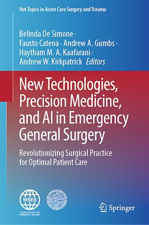 Téléchargez le livre :  New Technologies, Precision Medicine, and AI in Emergency General Surgery