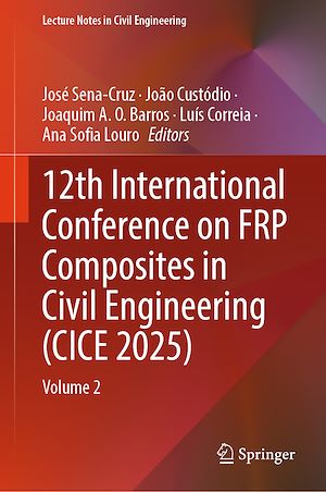 Téléchargez le livre :  12th International Conference on FRP Composites in Civil Engineering (CICE 2025)