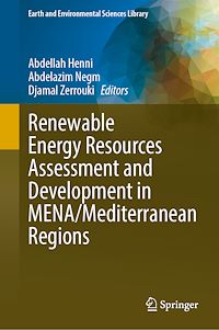 Download this ebook Renewable Energy Resources Assessment and Development in MENA/Mediterranean Regions
