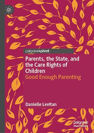 Téléchargez le livre :  Parents, the State, and the Care Rights of Children