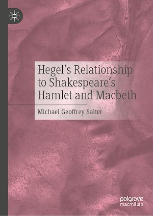 Téléchargez le livre :  Hegel's Relationship to Shakespeare's Hamlet and Macbeth