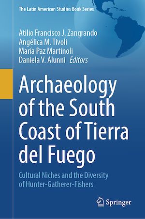 Téléchargez le livre :  Archaeology of the South Coast of Tierra del Fuego