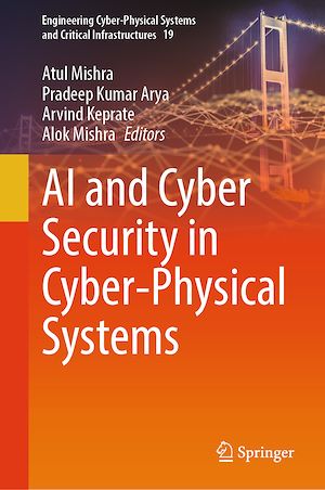 Téléchargez le livre :  AI and Cyber Security in Cyber-Physical Systems