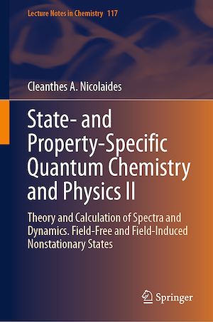 Download the eBook: State- and Property-Specific Quantum Chemistry and Physics II