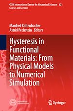 Télécharger le livre :  Hysteresis in Functional Materials: From Physical Models to Numerical Simulation
