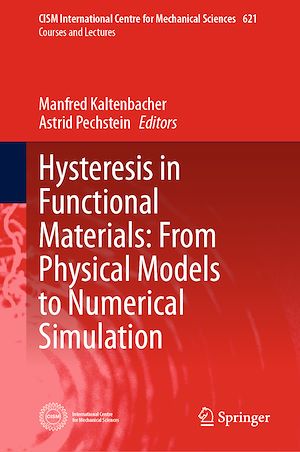 Téléchargez le livre :  Hysteresis in Functional Materials: From Physical Models to Numerical Simulation