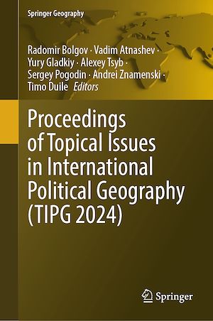 Téléchargez le livre :  Proceedings of Topical Issues in International Political Geography (TIPG 2024)