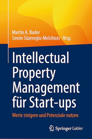 Téléchargez le livre :  Intellectual Property Management für Start-ups
