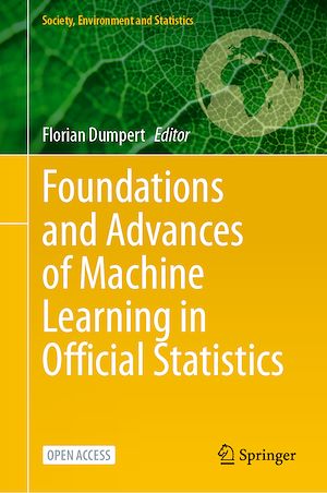 Téléchargez le livre :  Foundations and Advances of Machine Learning in Official Statistics