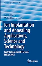 Download this eBook Ion Implantation and Annealing Applications, Science and Technology