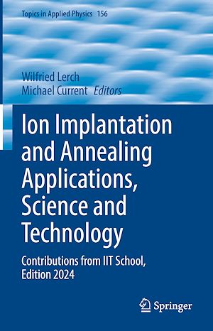 Download the eBook: Ion Implantation and Annealing Applications, Science and Technology