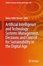Télécharger le livre :  Artificial Intelligence and Technology: Systems Management, Decisions and Control for Sustainability in the Digital Age