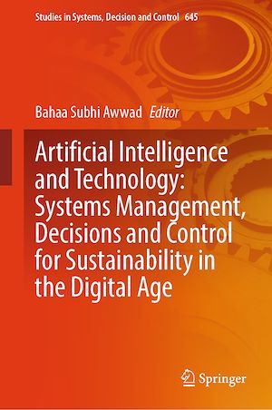 Téléchargez le livre :  Artificial Intelligence and Technology: Systems Management, Decisions and Control for Sustainability in the Digital Age