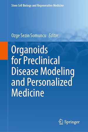 Téléchargez le livre :  Organoids for Preclinical Disease Modeling and Personalized Medicine
