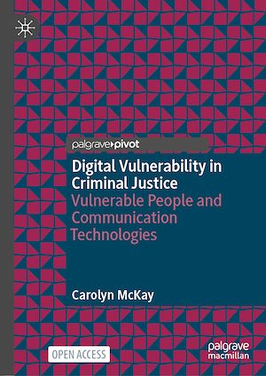 Téléchargez le livre :  Digital Vulnerability in Criminal Justice