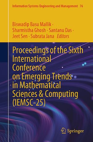 Téléchargez le livre :  Proceedings of the Sixth International Conference on Emerging Trends in Mathematical Sciences & Computing (IEMSC-25)