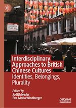 Télécharger le livre :  Interdisciplinary Approaches to British Chinese Cultures