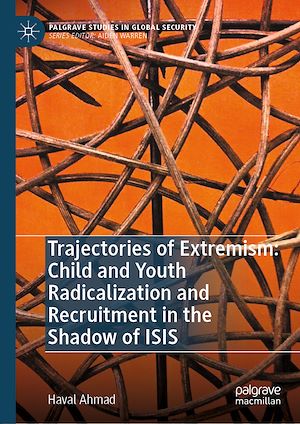 Téléchargez le livre :  Trajectories of Extremism: Child and Youth Radicalization and Recruitment in the Shadow of ISIS
