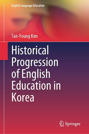 Téléchargez le livre :  Historical Progression of English Education in Korea
