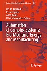 Télécharger le livre :  Automation of Complex Systems: Bio-Medicine, Energy and Manufacturing