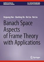 Télécharger le livre :  Banach Space Aspects of Frame Theory with Applications