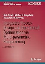 Télécharger le livre :  Integrated Process Design and Operational Optimization via Multi-parametric Programming