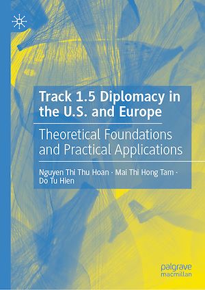 Téléchargez le livre :  Track 1.5 Diplomacy in the U.S. and Europe