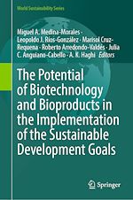 Télécharger le livre :  The Potential of Biotechnology and Bioproducts in the Implementation of the Sustainable Development Goals