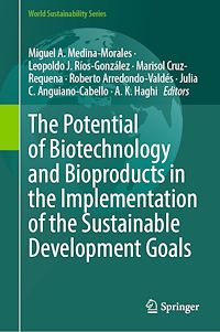 Download this ebook The Potential of Biotechnology and Bioproducts in the Implementation of the Sustainable Development Goals