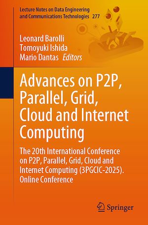 Téléchargez le livre :  Advances on P2P, Parallel, Grid, Cloud and Internet Computing