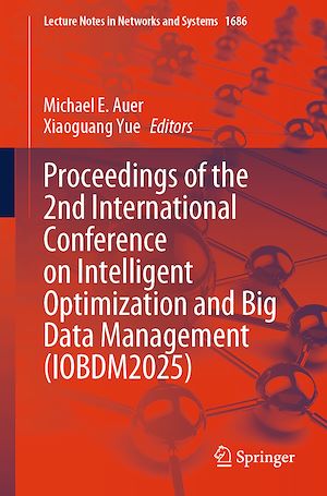 Téléchargez le livre :  Proceedings of the 2nd International Conference on Intelligent Optimization and Big Data Management (IOBDM2025)