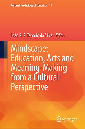 Téléchargez le livre :  Mindscape: Education, Arts and Meaning-Making from a Cultural Perspective