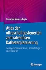 Télécharger le livre :  Atlas der ultraschallgesteuerten zentralvenösen Katheterplatzierung